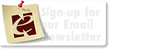Sign-up for our Email Newsletter
